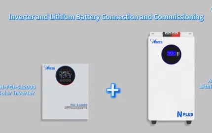 توصيل واختبار نظام عاكس Anern AN-FGI-S12000 وبطارية Nplus الليثيوم